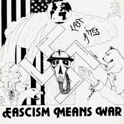 Last Rites : Fascism Means War